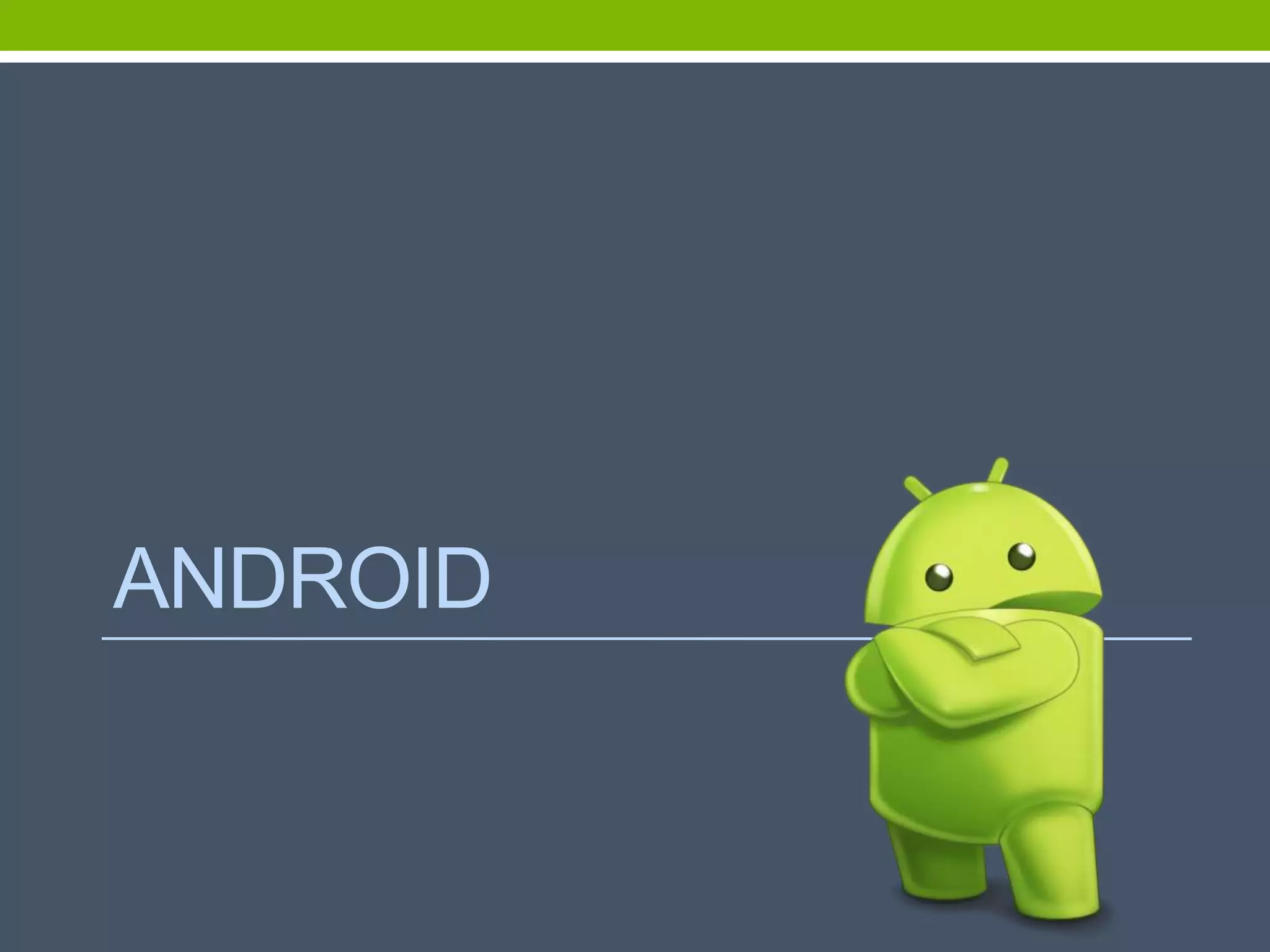 ANDROID
 
