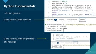 Click to edit Master title style
44
Python Fundamentals
44
• On the right side:
Code that calculates sales tax
Code that calculates the perimeter
of a rectangle
 