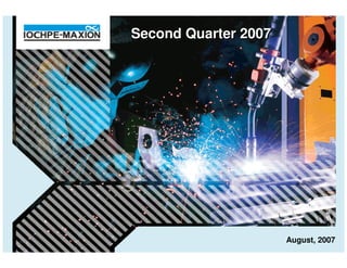 Second Quarter 2007




                      August, 2007
 