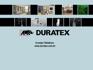 Investor Relations
www.duratex.com.br




                      -27-
 