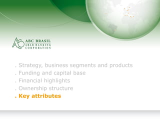 20
. Strategy, business segments and products
. Funding and capital base
. Financial highlights
. Ownership structure
. Key attributes
 