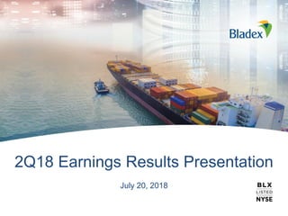 2Q18 Earnings Results Presentation
July 20, 2018
 