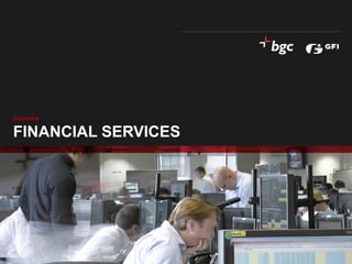 Date
12
Overview
FINANCIAL SERVICES
 