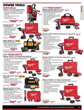 For more information, contact your local CarQuest representative. 19
* Please note finance payments vary with every transaction, based on transaction size, prevailing rates, credit history, and other factors.Terms may also vary.All programs subject to final approval by Affiliated Financial Services.
POWER TOOLS
Power
Tools
DeWALT®
20V MAX 1/2
Compact Drill Driver Kit
• 
Includes (1) 1/2 Compact Drill/Driver,(2) 20V MAX
Batteries,(1) Battery Charger and Contractor Bag
• 
2-speed - 450 RPM and 1,500 RPM
• 
1/2 single sleeve ratcheting chuck
SBD DCD771C2
$
23769
POWER DRILLS
Milwaukee®
1-5/8 Electromagnetic Drill Kit
• 
Includes 1-5/8 Electromagnetic Drill Kit, Safety Strap,
Lubrication Spray Bottle, Chuck Key, 3/4 Weldon to 1/2
Chuck adapter, (2) 1 retractable pilot pins and Hard
Carrying Case
• 
13A motor delivers fast drilling with annular
cutters or twist drill bits
• 
2-speed gear box: 475/730 RPM
MLK 4272-21
$
140499
DeWALT®
20V MAX 3/8 Impact
Wrench Kits
• 
Includes (1) Impact Wrench, (2) 20V Li-Ion 3 Ah
batteries, (1) Fast Charger and Kit Box
• 
Hog ring anvil for quick and easy socket changes
• 
3 LED lights with 20-second delay after trigger release
SBD DCF883M2
$
49699
3/8 POWER IMPACTS
Milwaukee®
M18 FUEL™
3/8 Compact Impact Wrench Kits
• 
Kits include: (1) M18 FUEL™
Compact Impact Wrench, (2) M18™
REDLITHIUM™
XC5.0 Extended
Capacity Battery Packs, (1) M18™
 M12™
Multi-Voltage Charger
and carrying case
• 
Friction ring ensures quick and easy socket changes
• 
Delivers up to 250 ft-lbs. of nut-busting torque
• 
4-Mode drive control includes auto shut-off
and bolt-removal modes
• 
Only 4.8 in length for access in tight spaces
• 
Tri-LEDs to increase workspace visibility
• 
REDLINK PLUS™
to prevent overloading
or overheating
MLK 2854-22
$
52199
Milwaukee®
M18 FUEL™
1/2 High Torque Impact Wrench
with Friction Ring Kit
• 
Delivers 1000 ft/lbs of fastening torque, 1400 ft/lbs of
nut-busting torque
• 
4-mode DRIVE CONTROL™
provides greater control over
output speed and power
• 
Friction ring design ensures quick and easy socket changes
• 
LED light to illuminate the work area
• 
Includes: M18 1/2 High Torque
Impact Wrench, (2) REDLITHIUM™
batteries and M18/M12 Dual
Voltage Charge
MLK 2767-22
$
63699
Milwaukee®
M12 FUEL™
3/8 Right
Angle Impact Wrench with Friction Ring Kit
• 
Up to 220 ft-lbs. of Nut-busting Torque
• 
4-Mode DRIVE CONTROL™
provides greater control
over output speed and power.
• 
Compact design offers more access in tight spaces
• 
Includes: 2564-20 M12 FUEL™
3/8 Right Angle
Impact Wrench, (2) M12™
REDLITHIUM™
CP2.0 Battery
Pack (48-11-2420), (1) M12™
Charger (48-59-2401),
Contractor Bag
MLK 2564-22
$
41699
Milwaukee®
M18 FUEL™
1/2 Drill Driver Kit
• 
Includes M18 FUEL™
1/2 Drill Driver,
(2) M18™
RED LITHIUM Extended
Capacity Batteries, Multi-Voltage
Charger, Side Handle,
Belt Clip, and Hard Case
• 
Brushless motor delivers 1200 in-lbs of
torque and 2000 RPMs
MLK 2803-22
$
41899
Milwaukee®
M18 FUEL™
ONE-KEY™
High Torque 1/2 Impact Wrench
With Friction Ring
• 
Delivers up to 1000 ft/lbs of fastening torque,
1400 ft/lbs of nut-busting torque
• ONE-KEY™
technology allows users to customize,
track and manage tool’s performance and location
• 
Friction ring design ensures quick and easy
socket changes
• 
Includes M18 FUEL™
ONE-KEY™
High Torque 1/2 Impact
Wrench, (2) M18™
RED LITHIUM
Extended Capacity Batteries, Multi-Voltage
Charger and Hard Case
MLK 2863-22
$
71099
Milwaukee®
M18 FUEL™
ONE-KEY™
1/2 Ext.
Anvil Controlled Torque Impact Wrench Kit
• 
Delivers controlled torque for fastening and up to
1100 ft-lbs of nut-busting torque
• ONE-KEY™
technology allows users to customize,
track and manage tool’s performance and location
• 
Includes two M18™
REDLITHIUM™
XC5.0 Extended Capacity
battery packs and an
M18™
 M12™
Multi-Voltage
Charger and
Contractor Bag
MLK 2769-22
$
76199
1/2 POWER IMPACTS
MLK 2855P-22
$
52199
Milwaukee®
M18 FUEL™
1/2 Compact Impact Wrench Kit
• 
Kits include: (1) M18 FUEL™
Compact Impact Wrench, (2) M18™
REDLITHIUM™
XC5.0 Extended
Capacity Battery Packs, (1) M18™
 M12™
Multi-Voltage Charger
and carrying case
• 
Delivers up to 250 ft-lbs. of nut-busting torque
• 
4-Mode drive control includes auto shut-off
and bolt-removal modes
• 
Only 4.9 in length for access in tight spaces
• 
Tri-LEDs to increase workspace visibility
• 
REDLINK PLUS™
to prevent overloading
or overheating
 