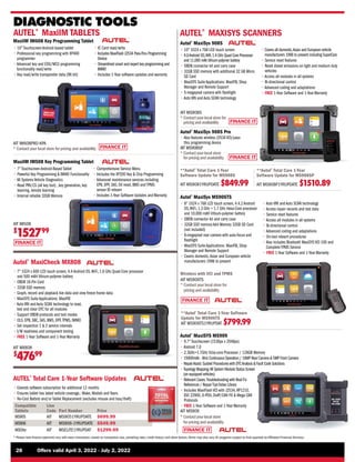 FINANCE IT
FINANCE IT
FINANCE IT
Compatible
Tablets
Line
Code Part Number Price
MS905 AIT MS9051YRUPDATE $699.99
MS906 AIT MS906-1YRUPDATE $549.99
MSElite AIT MSELITE1YRUPDAT $1299.99
28	 Offers valid April 3, 2022 - July 2, 2022
* Please note finance payments vary with every transaction, based on transaction size, prevailing rates, credit history, and other factors.Terms may also vary.All programs subject to final approval by Affiliated Financial Services.
DIAGNOSTIC TOOLS
DIAGNOSTIC TOOLS
Autel®
MaxiCheck MX808
• 
7 1024 x 600 LCD touch screen, 4.4 Android OS,WiFi, 1.6 GHz Quad-Core processor
and 500 mAH lithium-polymer battery
• 
OBDII 16-Pin Cord
• 
32GB SSD memory
• 
Graph, record and playback live data and view freeze frame data
• 
MaxiSYS Suite Applications: MaxiFIX
• 
Auto VIN and Auto SCAN technology to read,
test and clear DTC for all modules
• 
Support OBDII protocols and test modes
• 
OLS, EPB, SBC, SAS, BMS, DPF,TPMS, IMMO
• 
Set inspection 1  2 service intervals
• 
I/M readiness and component testing
• 
FREE 1-Year Software and 1-Year Warranty
Autel®
MaxiSys MS906TS
AUTEL®
MAXISYS SCANNERS
• 
8 1024 x 768 LCD touch screen, 4.4.2 Android
OS,WiFi, 1.3 GHz + 1.7 GHz Hexa-Core processor
and 10,000 mAH lithium-polymer battery
• 
OBDII connector kit and carry case
• 
32GB SSD memory Add Memory 32GB SD Card
(not included)
• 
8-megapixel rear camera with auto-focus and
flashlight
• 
MaxiSYS Suite Applications: MaxiFIX, Shop
Manager and Remote Support
• 
Covers domestic,Asian and European vehicle
manufacturers 1996 to present
• Auto VIN and Auto SCAN technology
• 
Access repair records and test data
• 
Service reset features
• 
Access all modules in all systems
• 
Bi-directional control
• 
Advanced coding and adaptations
• 
On-tool relearn procedures
• 
Also includes Bluetooth MaxiSYS VCI 100 and
Complete TPMS Service
• 
FREE 1-Year Software and 1-Year Warranty
Wireless with VCI and TPMS
AIT MS906TS
* 
Contact your local store for
pricing and availability
MaxiIM IM508 Key Programming Tablet
• 7 Touchscreen Android-Based Tablet
• 
Powerful Key Programming  IMMO Functionality
• All Systems Vehicle Diagnostics
• 
Read PIN/CS (all key lost) , key generation, key
learning, remote learning
• 
Internal reliable 32GB Memory
• 
Comprehensive Service Menu
• 
Includes the XP200 Key  Chip Programming
• 
Advanced maintenance services including
EPB, DPF, SAS, Oil reset, BMS and TPMS
sensor ID relearn
• 
Includes 1-Year Software Updates and Warranty
AIT IM508
$
152799
**Autel®
Total Care 1-Year Software
Update for MS906TS
AIT MS906TS1YRUPDAT $799.99
AIT MX808
$
47699
**Autel®
Total Care 1-Year
Software Update for MS908S
AIT MS9081YRUPDATE $849.99
**Autel®
Total Care 1-Year
Software Update for MS908SP
AIT MS908P1YRUPDATE $1510.89
AUTEL®
MaxiIM TABLETS
FINANCE IT
FINANCE IT
MaxiIM IM608 Key Programming Tablet
• 10 Touchscreen Android-based tablet
• 
Professional key programming with XP400
programmer
• 
Advanced key and EDU/MCU programming
functionality read/write
• 
Key read/write transponder data (96 bit)
• 
IC Card read/write
• 
Includes MaxiFlash J2534 Pass-Thru Programming
Device
• 
Streamlined smart and expert key programming and
IMMO
• 
Includes 1-Year software updates and warranty
AIT IM608PRO-KPA
* 
Contact your local store for pricing and availability
FINANCE IT
Autel®
MaxiSys 908S
• 
10 1024 x 768 LED touch screen
• 
4.0Android OS,Wifi,1.4 GHz Quad Core Processor
and 11,000 mAh lithium-polymer battery
• 
OBDII connector kit and carry case
• 
32GB SSD memory with additional 32 GB Micro
SD Card
• 
MaxiSYS Suite Applications: MaxiFIX, Shop
Manager and Remote Support
• 
5-megapixel camera with flashlight
• Auto VIN and Auto SCAN technology
• 
Covers all domestic,Asian and European vehicle
manufacturers 1996 to present including SuperCars
• 
Service reset features
• 
Reset diesel emissions on light and medium duty
vehicles
• 
Access all modules in all systems
• 
Bi-directional control
• 
Advanced coding and adaptations
• 
FREE 1-Year Software and 1-Year Warranty
AIT MS908S
*
Contactyourlocalstore for
pricing and availability
Autel®
MaxiSys 908S Pro
• 
Also features wireless J2534 VCI/pass-
thru programming device
AIT MS908SP
*
Contactyourlocalstore
forpricingand availability
Autel®
MaxiSYS MS909
• 
9.7 Touchscreen (1536px x 2048px)
• Android 7.0
• 
2.3GHz+1.7GHz Octa-core Processor / 128GB Memory
• 
15000mAh - 8hrs Continuous Operation / 16MP Rear Camera  5MP Front Camera
• 
RepairAssist: Guided Procedures with DTCAnalysis  Fault Code Solutions
•
Topology Mapping:All System Module Status Screen
(on equipped vehicles)
• 
Relevant Cases:Troubleshooting with Real Fix
References / RepairTipsVideo Library
• 
Includes MaxiFlash VCI with J2534, RP1210,
ISO 22900, D-PDU, DoIP/CAN FD  Mega CAN
Protocols
• 
FREE 1-Year Software and 1-Year Warranty
AIT MS909
*
Contactyourlocalstore
forpricingand availability
AUTEL®
Total Care 1-Year Software Updates
• 
Extends software subscription for additional 12 months
• 
Ensures tablet has latest vehicle coverage,: Make, Models and Years
• 
No-Cost Battery and/or Tablet Replacement (excludes misuse and loss/theft)
 