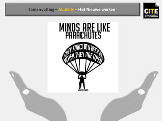 Samenvatting – Mobility – Het Nieuwe werken
 