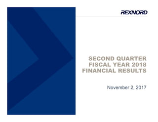 SECOND QUARTER
FISCAL YEAR 2018
FINANCIAL RESULTSFINANCIAL RESULTS
November 2, 2017
 