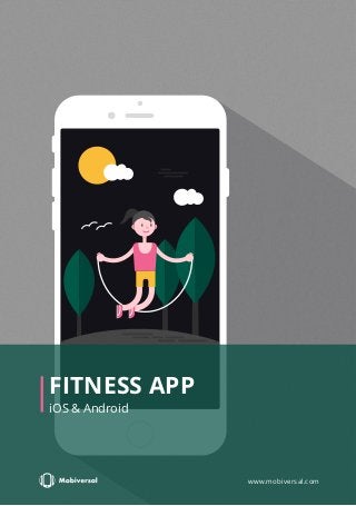 www.mobiversal.com
iOS & Android
FITNESS APP
 