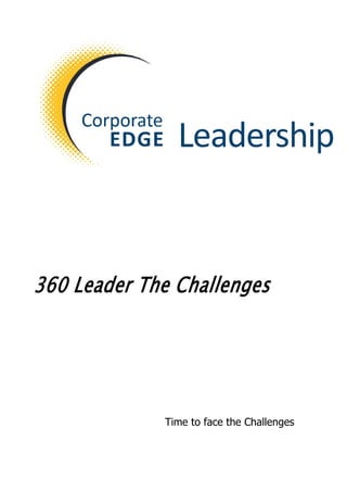 360 Leader The Challenges
Time to face the Challenges
 