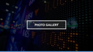 PHOTO GALLERY
 