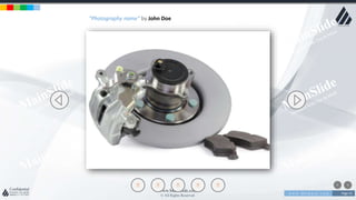 w w w . D o m a i n . c o m Page 53
www.MainSlide.com
© All Rights Reserved.
Confidential
“Photography name” by John Doe
 