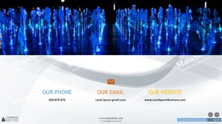 w w w . D o m a i n . c o m Page 68
www.MainSlide.com
© All Rights Reserved.
Confidential
OUR PHONE
458-879-875
OUR EMAIL
Lorel ipsum gmail.com
OUR WEBSITE
www.LorelIpsumBusiness.com
COMPANY NAME
 