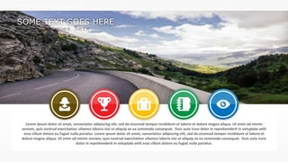 w w w . D o m a i n . c o m Page 94
www.MainSlide.com
© All Rights Reserved.
Confidential
THE COMPANY PRESENTATION TEMPLATE NAME
Lorem ipsum dolor sit amet, consectetur adipiscing elit, sed do eiusmod tempor incididunt ut labore et dolore magna aliqua. Ut enim ad minim
veniam, quis nostrud exercitation ullamco laboris nisi ut aliquip ex ea commodo consequat. Duis aute irure dolor in reprehenderit in voluptate velit
esse cillum dolore eu fugiat nulla pariatur. Lorem ipsum dolor sit amet, consectetur adipiscing elit, sed do eiusmod tempor incididunt ut labore et
dolore magna aliqua. Ut enim ad minim veniam, quis nostrud exercitation ullamco laboris nisi ut aliquip ex ea commodo consequat. Duis aute irure
dolor in reprehenderit in voluptate velit esse cillum dolore eu fugiat nulla pariatur.
SOME TEXT GOES HERE
Some text goes here
 