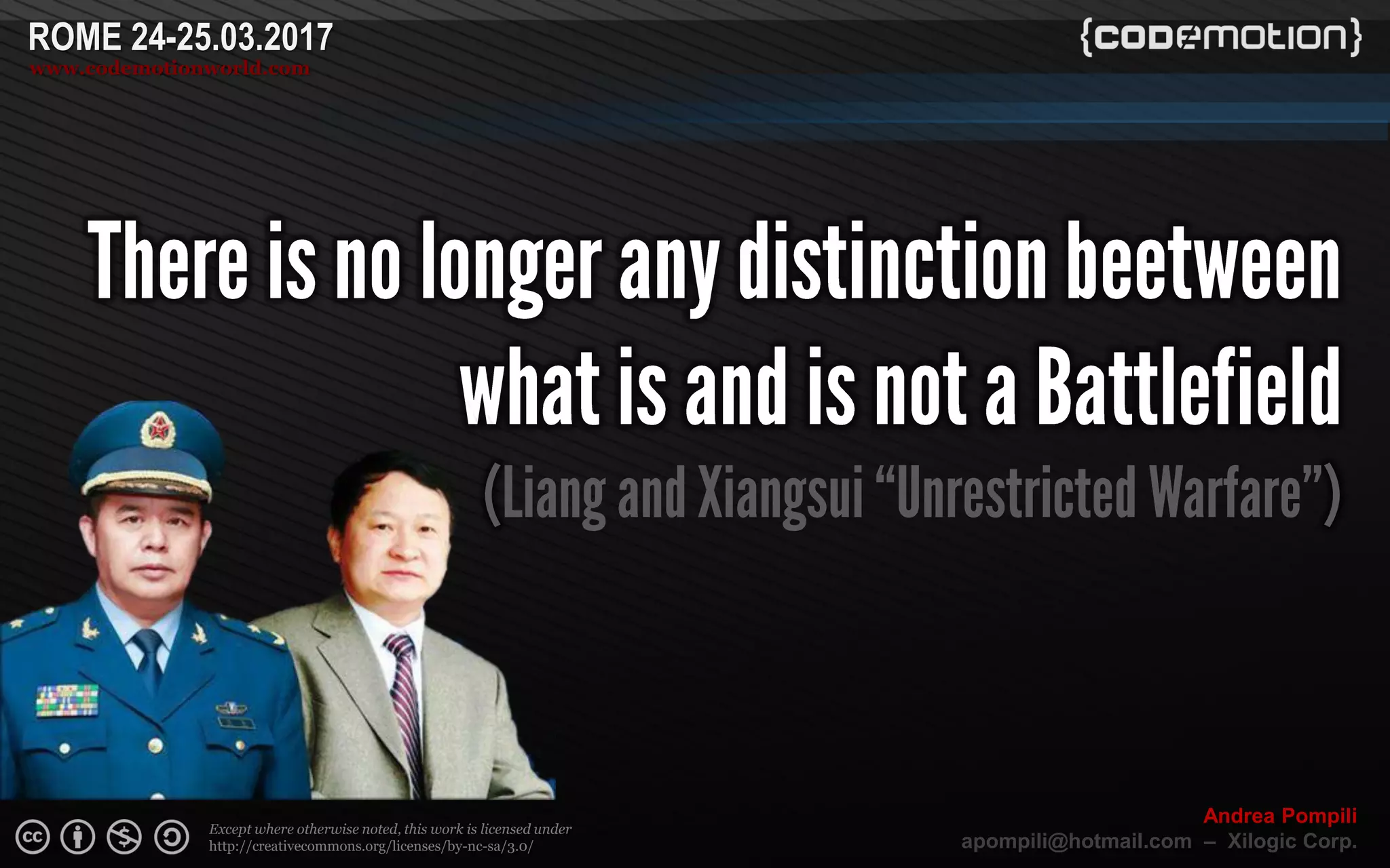 Page  ‹N›
Except where otherwise noted, this work is licensed under
http://creativecommons.org/licenses/by-nc-sa/3.0/
ROME 24-25.03.2017
www.codemotionworld.com
Andrea Pompili
apompili@hotmail.com – Xilogic Corp.
 