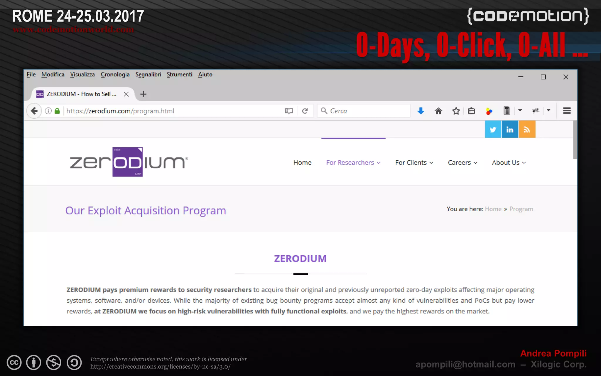 Page  ‹N›
Except where otherwise noted, this work is licensed under
http://creativecommons.org/licenses/by-nc-sa/3.0/
ROME 24-25.03.2017
www.codemotionworld.com
Andrea Pompili
apompili@hotmail.com – Xilogic Corp.
 