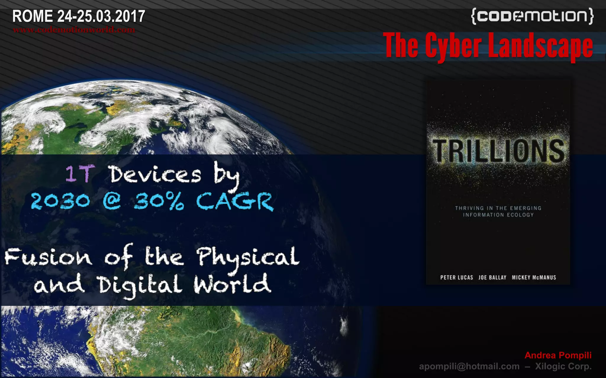 Page  ‹N›
Except where otherwise noted, this work is licensed under
http://creativecommons.org/licenses/by-nc-sa/3.0/
ROME 24-25.03.2017
www.codemotionworld.com
Andrea Pompili
apompili@hotmail.com – Xilogic Corp.
 