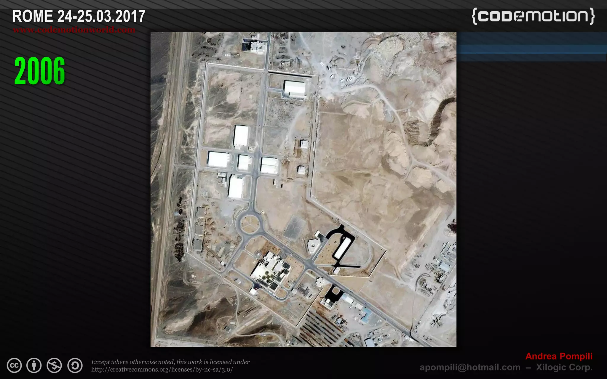 Page  ‹N›
Except where otherwise noted, this work is licensed under
http://creativecommons.org/licenses/by-nc-sa/3.0/
ROME 24-25.03.2017
www.codemotionworld.com
Andrea Pompili
apompili@hotmail.com – Xilogic Corp.
 