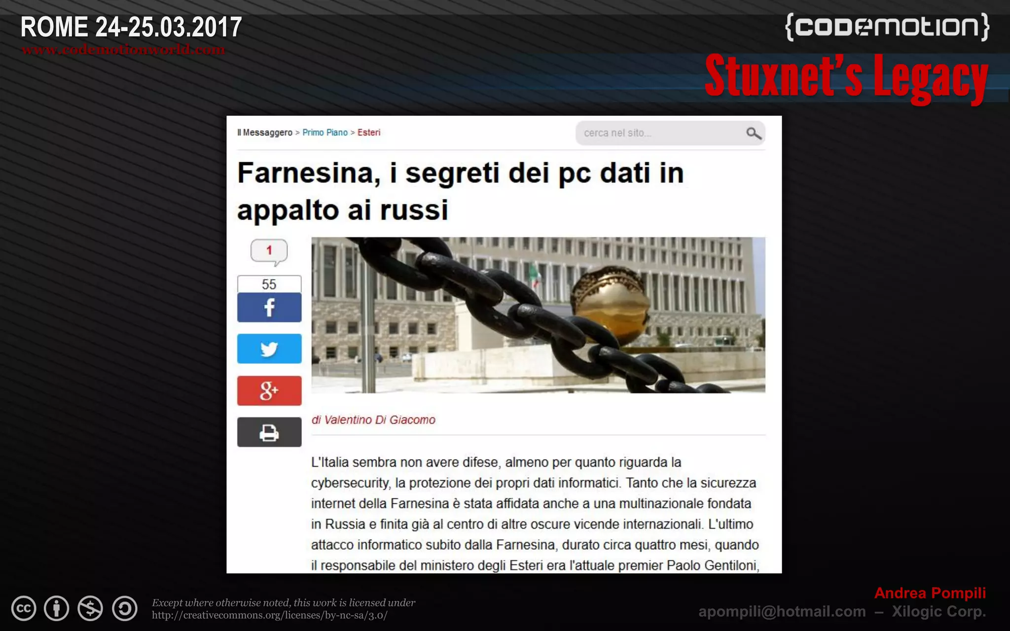 Page  ‹N›
Except where otherwise noted, this work is licensed under
http://creativecommons.org/licenses/by-nc-sa/3.0/
ROME 24-25.03.2017
www.codemotionworld.com
Andrea Pompili
apompili@hotmail.com – Xilogic Corp.
 