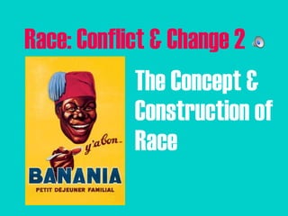 Race: Conflict & Change 2 ,[object Object]