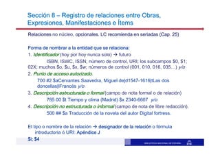 BIBLIOTECA NACIONAL DE ESPAÑA
Sección 8Sección 8Sección 8Sección 8 –––– Registro de relaciones entre Obras,Registro de rel...