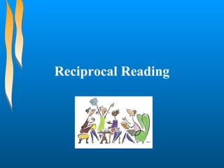 Reciprocal Reading

 