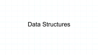 Data Structures
 