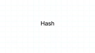 Hash
 