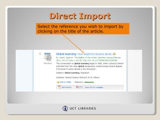 Direct Import
Select the reference you wish to import by
clicking on the title of the article.
 
