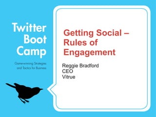 Getting Social – Rules of Engagement ,[object Object],[object Object]