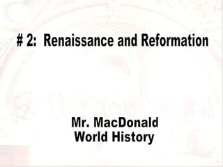 # 2 Renaissance and Reformation