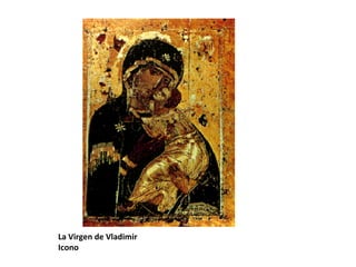                                                                              La Virgen de Vladimir Icono 