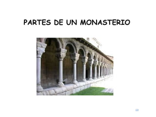 PARTES DE UN MONASTERIO 