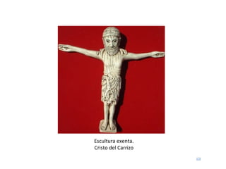 Escultura exenta. Cristo del Carrizo 