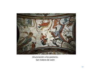 Anunciación a los pastores. San Isidoro de León 