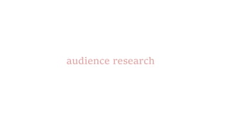 audience research
 