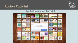 Acción Tutorial
Symbaloo Acción Tutorial
 