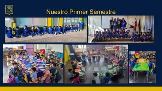 Nuestro Primer Semestre
 