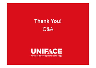 www.uniface.com
Q&A
Thank You!
Advanced Development Technology
 