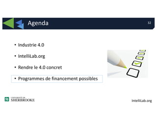 IntelliLab.org
• Industrie 4.0
• IntelliLab.org
• Rendre le 4.0 concret
• Programmes de financement possibles
32Agenda
 