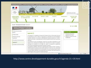 http://www.centre.developpement-durable.gouv.fr/agenda-21-r19.html
 
