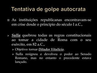  a direção dos bens do Estado e das obras públicas.EDISEstes magistrados eram eleitos de quatro em quatro anos.