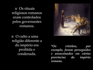 Sinais de um grande imperioNasceu como conseqüência do esforço de expansão crescente de Roma durante os séculos III e II a.C.. Nos últimos anos do século II a.C., Caio Mário transformou o exército romano num exército profissional
