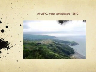 Air 28°C, water temperature - 25°C
 