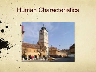 Human Characteristics
 