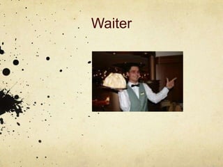 Waiter
 