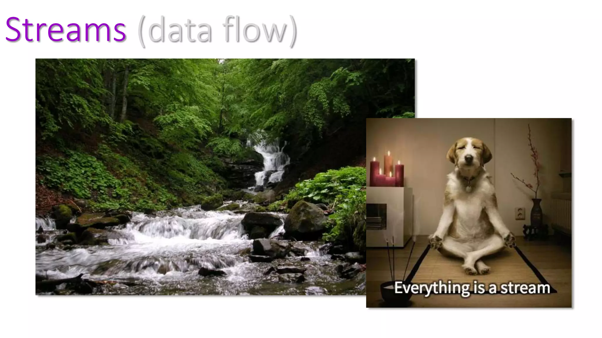 Streams (data flow)
 