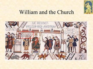 William‟s Realm
•   Church
•   Forest
•   Field
•   Domesday Book
 