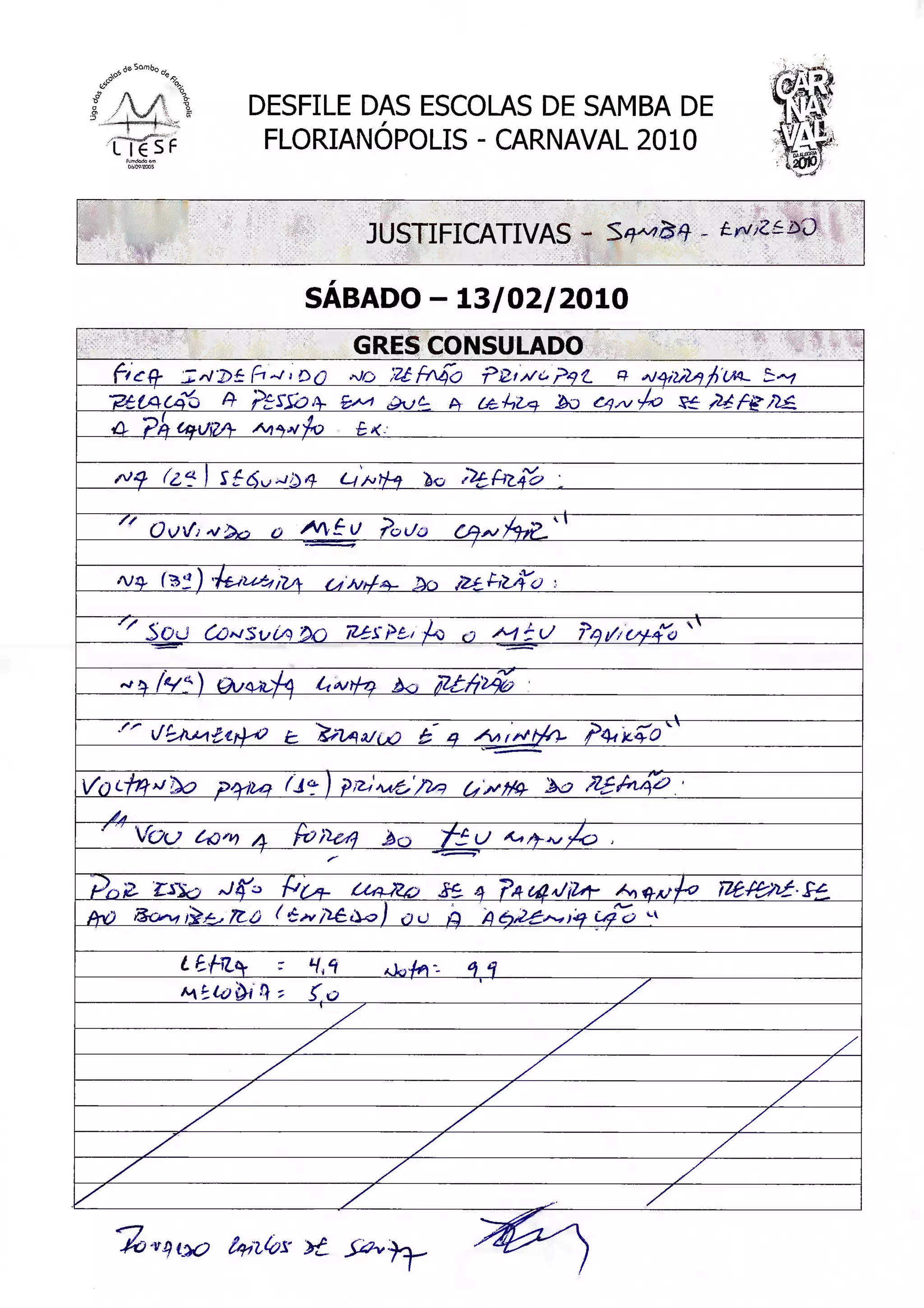 %A E DAS ESCOLAS DE SAMBA DE
                                               tu
        FLORIANÓPOLIS - CARNAVAL 2010          m




                            JUSTIFICATIVAS -

                    SÁBADO - 13/02/2010
                        GRÉS CONSULADO




   (à*

         &o       o /Vyff    foc/o




 Vou £&'*) A. Ç&fi&Q         ao      t — (J
              ^                      s^
 