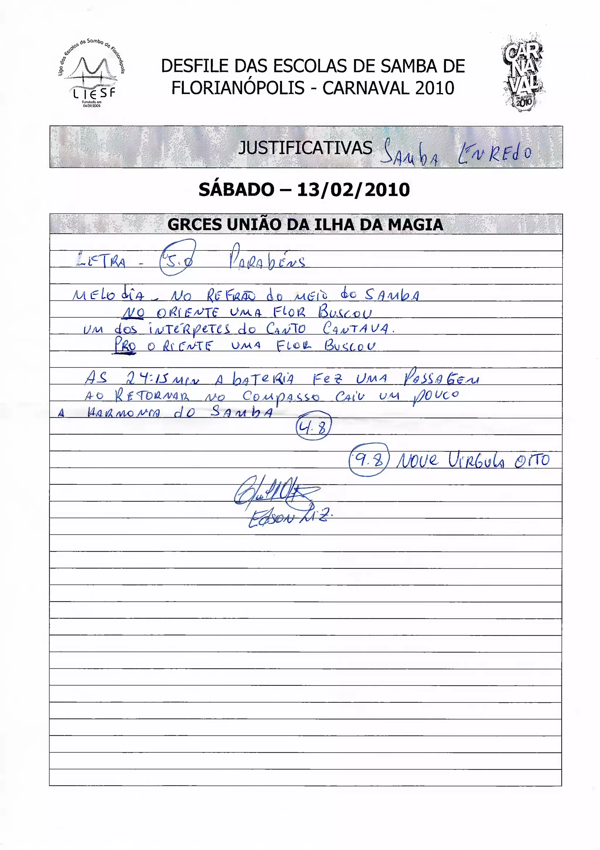 A               DESFILE DAS ESCOLAS DE SAMBA DE
    í-£z^
                       FLORIANÓPOLIS - CARNAVAL 2010              m
                                                                  m
                                                                  ' ÍJH   s#




                                       JUSTIFICATIVAS^                    O

                               SÁBADO - 13/02/2010

                       GRCES UNIÃO DA ILHA DA MAGIA
                                       Q
                         .
                   a - ^ A/n                 Ao

     UM cios i AJTi               i ri G C             4 x/ T 4


                                A ÍniTetfj'4         Fe*    UM*
      Ao
A      tt/lásvic        Au      S .4




                                              . Al


                                           fi&zvTJS'
 