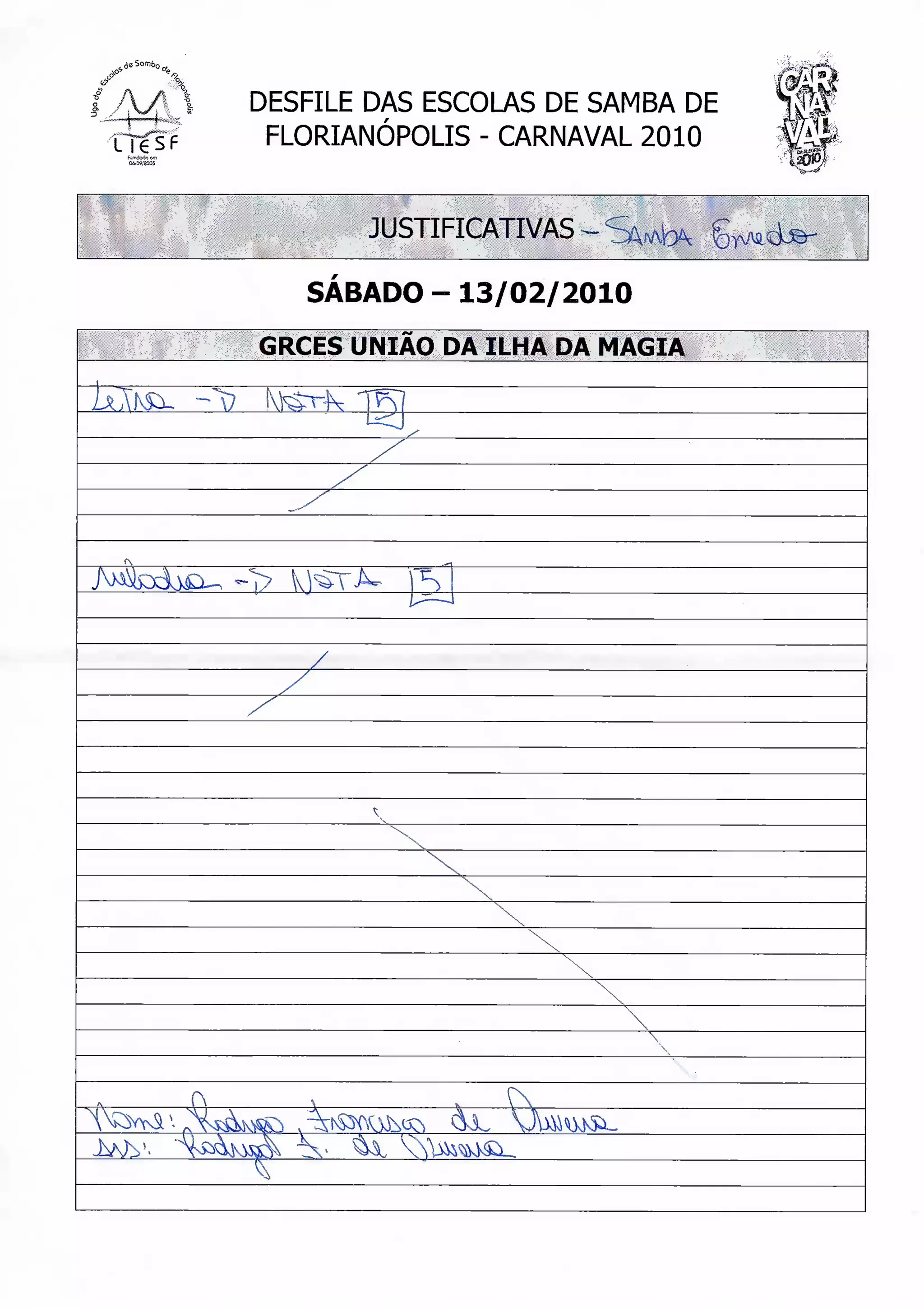 <%,



      DESFILE DAS ESCOLAS DE SAMBA DE
       FLORIANÓPOLIS - CARNAVAL 2010


             JUSTIFICATIVAS ^

         SABADO-13/02/2010

      GRCES UNIÃO DA ILHA DA MAGIA
 